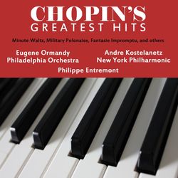 Chopin's Greatest Hits - Philippe Entremont