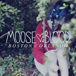Boston/Orlando - Moose Blood