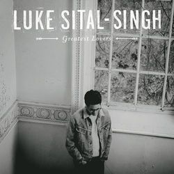 Greatest Lovers - Luke Sital-Singh