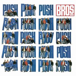 Push (Deluxe Edition) - Bros
