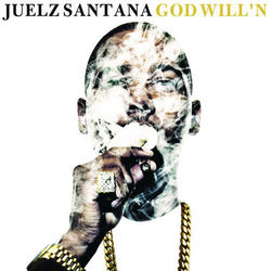 God Will n - Juelz Santana