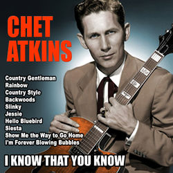 I Know That You Know - Chet Atkins