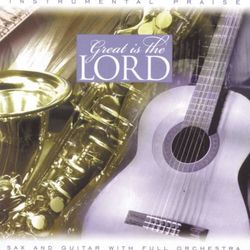 Instrumental Praise Series: Great Is The Lord - Studio Musicians