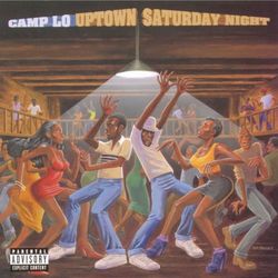 Uptown Saturday Night - Camp Lo