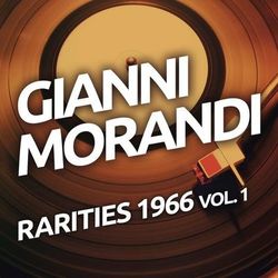 Gianni Morandi - Rarities 1966 vol. 1 - Gianni Morandi