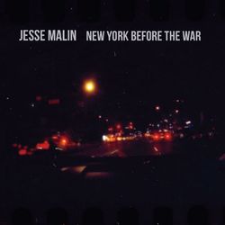 New York Before the War - Jesse Malin