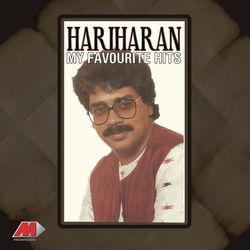 My Favourite Hits - Hariharan