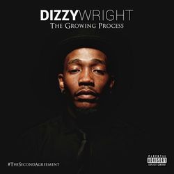The Growing Process - Dizzy Wright