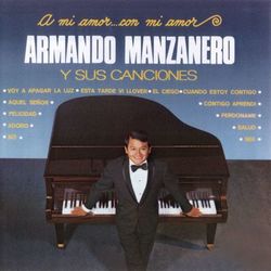 A Mi Amor Con Mi Amor - Armando Manzanero