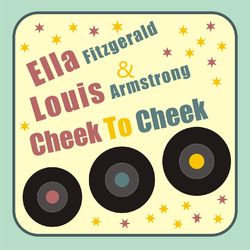 Cheek to Cheek - Louis Armstrong
