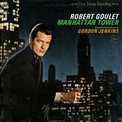 Manhattan Tower - Robert Goulet