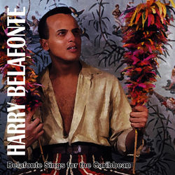 Belafonte Sings For The Caribbean - Harry Belafonte