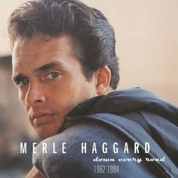 Down Every Road 1962-1994 - Merle Haggard