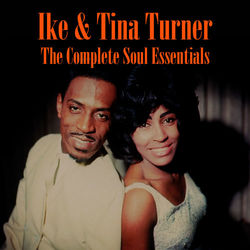 The Complete Soul Essentials - Ike & Tina Turner