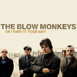 Ok ! Have It Your Way (The Blow Monkeys)