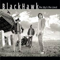 The Sky's The Limit - BlackHawk