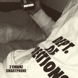 Smartphone - 2 Chainz