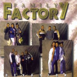 Devotion - Family Factory