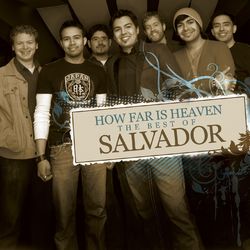 The Best of Salvador: How Far Is Heaven - Salvador