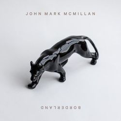 Borderland - John Mark McMillan