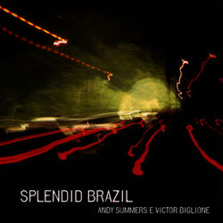 Splendid Brazil - Victor Biglione