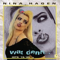 Was denn - Nina Hagen
