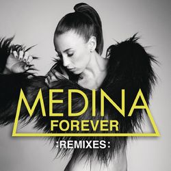 Forever (Remixes) - Medina