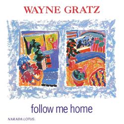 Follow Me Home (Wayne Gratz)