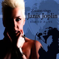 Zooloo Sings Janis Joplin - Buried Alive - Janis Joplin