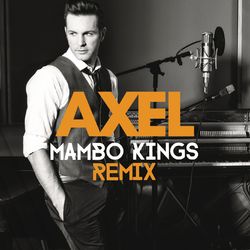 Quedate (Mambo Kings Remix) - Axel