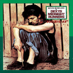 Too Rye Ay - Dexys Midnight Runners