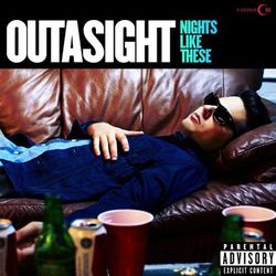 Nights Like These - Outasight