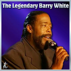 The Legendary Barry White - Barry White