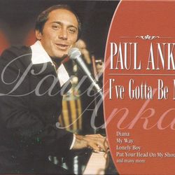 I've Gotta Be Me - Paul Anka