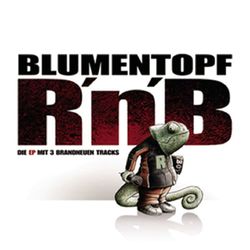R n' B - Blumentopf