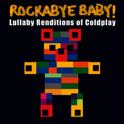 Lullaby Renditions of Coldplay - Rockabye Baby!