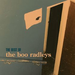 Best Of - The Boo Radleys