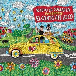 Radio la Colifata Presenta: El Canto del Loco - El Canto Del Loco