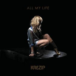 All My Life - Krezip