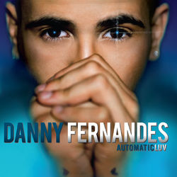 AutomaticLUV - Danny Fernandes