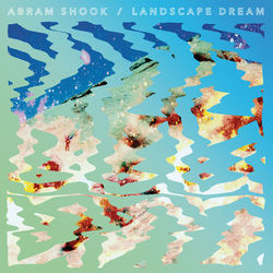 Landscape Dream - Abram Shook