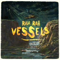Vessels - Rah Rah