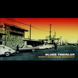 North Hollywood Shootout - Blues Traveler