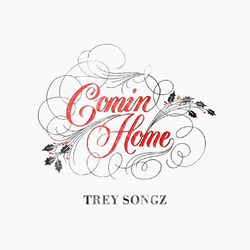 Comin Home - Trey Songz