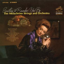 Something to Remember You By - The Melachrino Strings and Orchestra