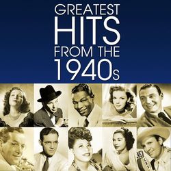 Greatest Hits From The 1940's - Benny Goodman