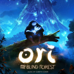 Ori and the Blind Forest (Original Soundtrack) - Gareth Coker