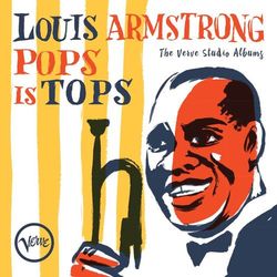 Pops Is Tops: The Verve Studio Albums - Louis Armstrong