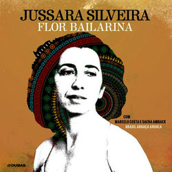 Flor Bailarina - Jussara Silveira