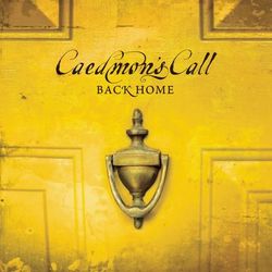 Back Home - Caedmon's Call